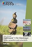 Adobe Photoshop Lightroom 5 für Einsteiger: Bilder verwalten und entwickeln (mitp Edition FotoHits)