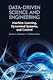 Data-Driven Science and Engineering: Machine Learning, Dynamical Systems, and C