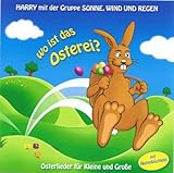 Wo ist das Osterei? Osterlieder für Kleine und Große mit Noten- und Textbü