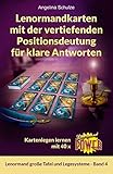 Lenormandkarten mit der vertiefenden Positionsdeutung für klare Antworten: Kartenlegen lernen mit 40x Lenormand Pow