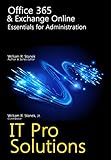 Office 365 & Exchange Online: Essentials for Administration (IT Pro Solutions) (English Edition)