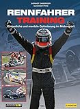 Rennfahrer Training. Körperliche und mentale Optimierung im Motorsp
