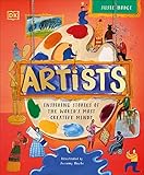 Artists: Inspiring tales of the world's most creative minds (DK Explorers)