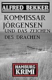 Kommissar Jörgensen und das Zeichen des Drachen: Hamburg