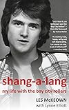 Shang-A-Lang: My Life With The Bay City Rollers (English Edition)