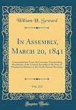 In Assembly, March 20, 1841, Vol. 215: Communication From the Governor, Transmitting Resolutions of the General Assembly of the State of Maryland in ... the North-Eastern Boundary (Classic Reprint)