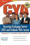 CYA Securing Exchange Server 2003 and Outlook Web