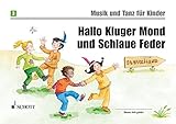 Hallo Kluger Mond Und Schlaue Feder: Unterrichtswerk zur Früherziehung. Band 3. Kinderheft. (Musik und Tanz für Kinder - Neuausgabe)