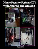 Home Security Systems DIY using Android and Arduino (English Edition)