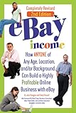 eBay Income: How Anyone of Any Age, Location, and/or Background Can Build a Highly Profitable Online Business with eBay REVISED 2ND EDITION (English Edition)