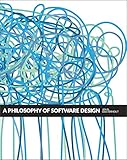 A Philosophy of Software Design (English Edition)