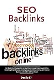 SEO Backlinks Der Backlink als Bestandteil der Suchmaschinenoptimierung und Online Marketing für ein besseres Ranking in den Suchmaschinen für dein Internet Business zum Online G