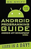 Android: App Development & Programming Guide: Learn In A Day! (Android, Rails, Ruby Programming, App Development, Android App Development, Ruby Programming) (English Edition)