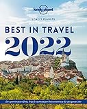Lonely Planet Best in Travel 2022: Die spannendsten Ziele, Trips & nachhaltigen Reiseerlebnisse (Lonely Planet Bildband E-Book)