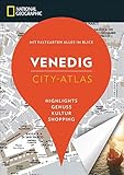 NATIONAL GEOGRAPHIC City-Atlas Venedig. Highlights, Genuss, Kultur, Shopping. Reiseführer, Stadtplan und Faltkarte in einem. (NG City-Atlas)