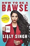 How to Be a Bawse: A Guide to Conquering L
