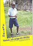 Fotobuch-Kino: Karibu! Komm, ich zeige dir Afrika. Florian erzählt Kindern von seinem Leben in T