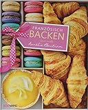 Französisch backen: Meine Lieblingsrezep