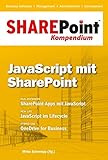 SharePoint Kompendium - Bd. 6: JavaScript mit SharePoint Komp