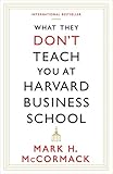 What They Don't Teach You At Harvard Business School (English Edition)