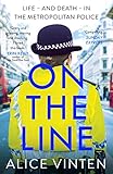 On the Line: Life – and death – in the Metropolitan Police (English Edition)