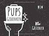 Pups Gedanken Klo Gästebuch: Lustiges WC Gästebuch zum Ausfüllen und Eintragen I Originelles Einweihungsgeschenk zum Einzug