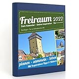 Freiraum-Kalender modern | Reutlingen - Tor zur Schwäbischen Alb, Buchkalender 2022, Organizer (15 Monate) mit Inspirations-Tipps und Bildern, DIN A5