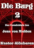 Die Burg 2: Das Vermächtnis des Jens von M