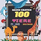 Meine Ersten 100 Tiere finnisch Deutsche: Tiere zum Lernen für Kinder von 2 bis 6 Jahren, finnisch für Babys, Kinder und Kindergarten zu beginnen und ... Bilder mit finnisch und deutschen Wö
