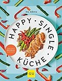 Happy Singleküche: Koch dich rest(e)los glücklich (GU Themenkochbuch)