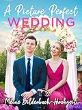A Picture Perfect Wedding - Meine Bilderbuch-H