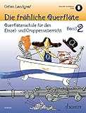 Die fröhliche Querflöte: Querflötenschule für den Einzel- und Gruppenunterricht. Band 2. Flöte. (Die fröhliche Querflöte, Band 2)