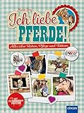 Ich liebe Pferde! Alles über Reiten, Pflege und Füttern ( mit Pferderassenposter )