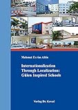Internationalization Through Localization: Gülen Inspired Schools (Schriftenreihe Erziehung - Unterricht - Bildung)