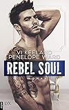 Rebel Soul (Rush-Serie 1)