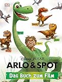 Disney Pixar Arlo & Spot: Das Buch zum F
