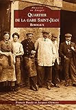 Quartier de la gare Saint-Jean - Bordeaux (Mémoire en Images) (French Edition)