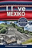 Mexiko Reiseführer: Reisefuehrer Mexico City Guide, Yucatan Reiseführer, Cancun, Cozumel, Tulum, Merida, Palenque, Mexiko City 2021