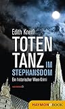 Totentanz im Stephansdom: Ein historischer Wien-Krimi (Historische Wien-Krimis 3)