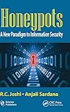 Joshi, R: Honeypots: A New Paradigm to Information Security