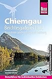 Reise Know-How Reiseführer Chiemgau, Berchtesgadener Land (mit Rosenheim und Ausflug nach Salzburg)