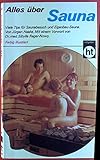 Alles über Sauna. Viele Tips für Saunabesuch und Eigenbau-S