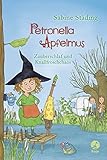 Petronella Apfelmus - Zauberschlaf und Knallfroschchaos: Band 2