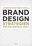 Brand Design: Strategien für die digitale W