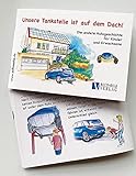 Unsere Tankstelle ist auf dem Dach: Die andere Autogeschichte für Kinder und Erw