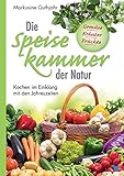Die Speisekammer der Natur: Kochen im Einklang mit den J