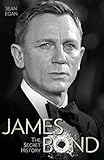 James Bond - The Secret History (English Edition)