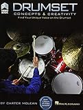 Drumset Concepts & Creativity: Find Your Unique Voice on the D