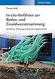 In-situ-Verfahren zur Boden- und Grundwassersanierung: Verfahren, Planung und Sanierungsk