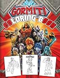 Gormiti Coloring Book: Unleashing Your Creativity With All Gormiti Characters, New High-Quality Coloring Pages, Also blank pages for Practice And keeping Your coloring C